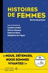 Histoires de femmes - Écrits de prison - Collectif ; Lisette Lombé ; Elvira Masson ; Fabrice Rose ; Delphine de Vigan ; Camille Racine - 9782221259641