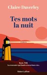 Tes mots la nuit - Claire Daverley - 9782221265840