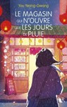 Le magasin qui n'ouvre que les jours de pluie - You Yeong-Gwang - 9782221274712