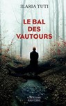 Le Bal des vautours - Ilaria Tuti - 9782221275740