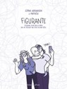Figurante - Journal d'une belle-mère qui ne voulait pas d'un second rôle - Mathou ; Sophie Adriansen - 9782221276334