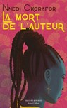 La Mort de l'auteur - Nnedi Okorafor - 9782221276655
