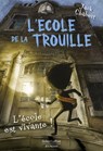 L'Ecole de la trouille - Tome 1 L'école est vivante - Jack Chabert - 9782221277270