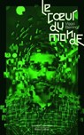 Le Coeur du monde - tome 1 - Viggo Bjerring - 9782221279137