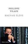 Mauvais élève - Philippe Vilain - 9782221279502