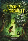 L'école de La Trouille - T3 : La récré est une jungle ! - Jack Chabert - 9782221279687