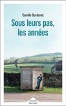 Sous leurs pas les années - Rentrée littéraire 2025 - Camille Bordenet - 9782221279922