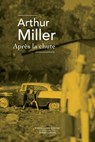 Après la chute - Arthur Miller - 9782221282953