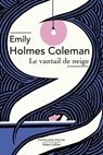 Le Vantail de neige - Emily Holmes Coleman - 9782221282960