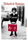 Cœur - Thibault de Montaigu - 9782226493217