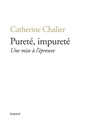 Pureté, impureté. Une mise à l'épreuve - Catherine Chalier - 9782227493469
