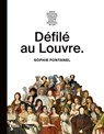 Défilé au Louvre - Sophie Fontanel ; Laurence Des Cars ; Olivier Gabet - 9782232147937