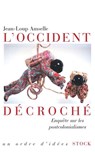 L'Occident décroché - Jean-Loup Amselle - 9782234065987