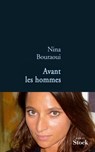 Avant les hommes - Nina Bouraoui - 9782234066663