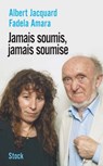 Jamais soumis, jamais soumise - Albert Jacquard ; Fadela Amara - 9782234066809