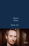 Juste né - Bruno Gibert - 9782234067738