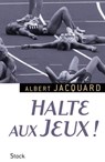 Halte aux Jeux ! - Albert Jacquard - 9782234068209