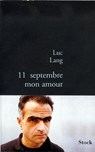 11 septembre, mon amour - Luc Lang - 9782234068612