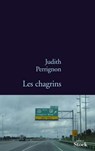 Les chagrins - Judith Perrignon - 9782234068933