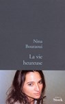 La vie heureuse - Nina Bouraoui - 9782234072169
