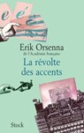 La révolte des accents - Erik Orsenna - 9782234073593