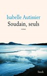 Soudain, seuls - Isabelle Autissier - 9782234077102