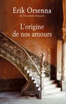 L'origine de nos amours - Erik Orsenna - 9782234078796