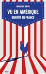 Vu en Amérique... Bientôt en France - Géraldine Smith - 9782234084117