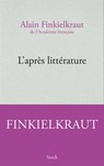 L'après littérature - Alain Finkielkraut - 9782234087255