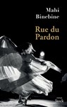Rue du Pardon - Mahi Binebine - 9782234087804