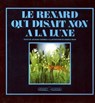 Le renard qui disait non à la lune - Jacques Chessex - 9782246010999