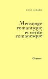 Mensonge romantique et vérité romanesque - René Girard - 9782246040798