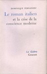 Le roman italien et la crise de la conscience moderne - Dominique Fernandez - 9782246118695