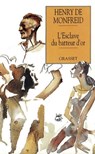 L'esclave du batteur d'or - Henry de Monfreid - 9782246148494