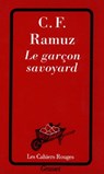 Le garçon savoyard - Charles-Ferdinand Ramuz - 9782246158295