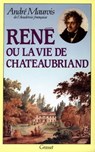 René ou la vie de Chateaubriand - André Maurois - 9782246189091