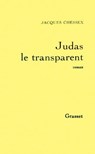 Judas le transparent - Jacques Chessex - 9782246279891