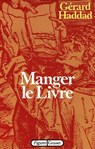 Manger le livre - Gérard Haddad - 9782246332398