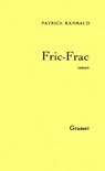 Fric-frac - Patrick Rambaud - 9782246332596
