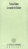Les morales de l'histoire - Tzvetan Todorov - 9782246425892