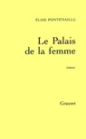 Le palais de la femme - Elise Fontenaille - 9782246590897