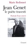 Jean Genet, le poète travesti - Marie Redonnet - 9782246592891