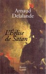 L'église de Satan - Arnaud Delalande - 9782246595595