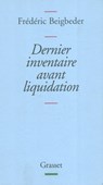 Dernier inventaire avant liquidation - Frédéric Beigbeder - 9782246596998