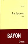 Le lycéen - Bruno Bayon - 9782246607793