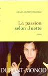 La passion selon Juette - Clara Dupont-Monod - 9782246615798