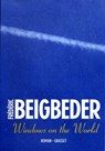 Windows on the world - Frédéric Beigbeder - 9782246633891