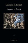 La peste et l'orgie - Giuliano Da Empoli - 9782246700814