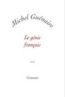 Le génie français - Michel Guénaire - 9782246701699