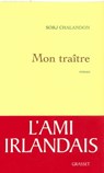 Mon traître - Sorj Chalandon - 9782246726197